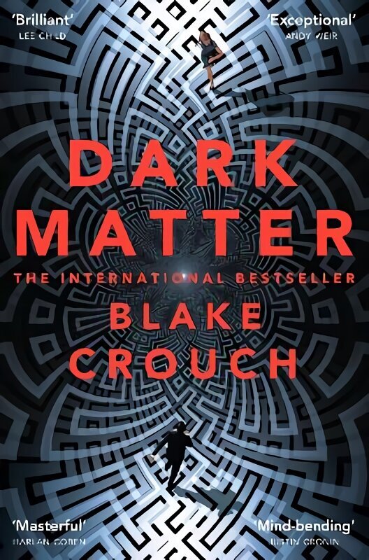 Dark Matter: The Most Mind-Blowing And Twisted Thriller Of The Year Main Market Ed. hind ja info | Fantaasia, müstika | kaup24.ee