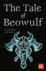 Tale of Beowulf: Epic Stories, Ancient Traditions New edition цена и информация | Фантастика, фэнтези | kaup24.ee