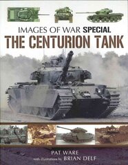 Centurian Tank: Images Of War hind ja info | Ajalooraamatud | kaup24.ee