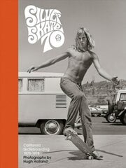 Silver. Skate. Seventies.: California Skateboarding 1975-1978 hind ja info | Fotograafia raamatud | kaup24.ee