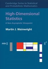 High-Dimensional Statistics: A Non-Asymptotic Viewpoint, Series Number 48, High-Dimensional Statistics: A Non-Asymptotic Viewpoint цена и информация | Книги по экономике | kaup24.ee