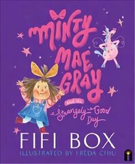 Minty Mae Gray and the Strangely Good Day цена и информация | Книги для малышей | kaup24.ee