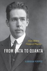From Data to Quanta: Niels Bohr's Vision of Physics цена и информация | Книги по экономике | kaup24.ee