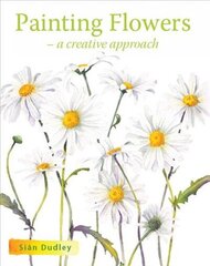 Painting Flowers: A Creative Approach hind ja info | Kunstiraamatud | kaup24.ee