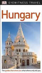 DK Eyewitness Hungary 2nd edition hind ja info | Reisiraamatud, reisijuhid | kaup24.ee