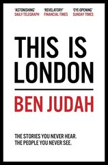 This is London: Life and Death in the World City Main Market Ed. hind ja info | Reisiraamatud, reisijuhid | kaup24.ee