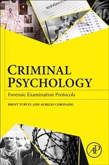 Criminal Psychology: Forensic Examination Protocols hind ja info | Ühiskonnateemalised raamatud | kaup24.ee