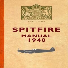 Spitfire Manual 1940 hind ja info | Ajalooraamatud | kaup24.ee