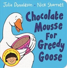 Chocolate Mousse for Greedy Goose Main Market ed hind ja info | Väikelaste raamatud | kaup24.ee