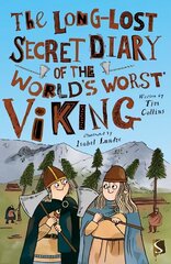 Long-Lost Secret Diary of the World's Worst Viking Illustrated edition hind ja info | Lasteraamatud | kaup24.ee