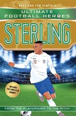 Sterling (Ultimate Football Heroes - the No. 1 football series): Collect them all! цена и информация | Книги для подростков и молодежи | kaup24.ee