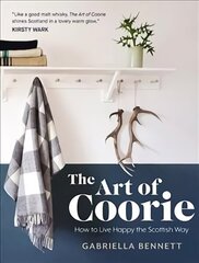 Art of Coorie: How to Live Happy the Scottish Way hind ja info | Reisiraamatud, reisijuhid | kaup24.ee