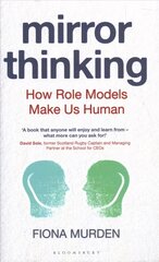 Mirror Thinking: How Role Models Make Us Human hind ja info | Eneseabiraamatud | kaup24.ee