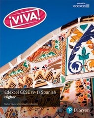 Viva! Edexcel GCSE Spanish Higher Student Book, Higher, Viva! Edexcel GCSE Spanish Higher Student Book цена и информация | Книги для подростков и молодежи | kaup24.ee