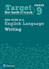 Target Grade 9 Writing AQA GCSE (9-1) English Language Workbook: Target Grade 9 Writing AQA GCSE (9-1) English Language Workbook цена и информация | Книги для подростков и молодежи | kaup24.ee