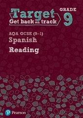 Target Grade 9 Reading AQA GCSE (9-1) Spanish Workbook цена и информация | Книги для подростков и молодежи | kaup24.ee