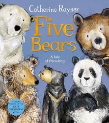 Five Bears: A tale of friendship hind ja info | Väikelaste raamatud | kaup24.ee