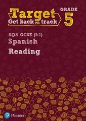 Target Grade 5 Reading AQA GCSE (9-1) Spanish Workbook цена и информация | Книги для подростков и молодежи | kaup24.ee