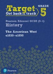 Target Grade 5 Edexcel GCSE (9-1) History The American West, c1835-c1895 Intervention Workbook цена и информация | Книги для подростков и молодежи | kaup24.ee