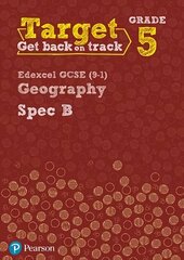 Target Grade 5 Edexcel GCSE (9-1) Geography Spec B Intervention Workbook цена и информация | Книги для подростков и молодежи | kaup24.ee