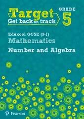 Target Grade 5 Edexcel GCSE (9-1) Mathematics Number and Algebra Workbook цена и информация | Книги для подростков и молодежи | kaup24.ee
