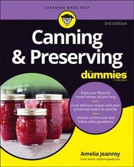 Canning & Preserving For Dummies 3e 3rd Edition цена и информация | Книги рецептов | kaup24.ee