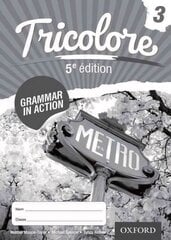 Tricolore Grammar in Action 3 (8 pack): With all you need to know for your 2021 assessments 5th Revised edition hind ja info | Noortekirjandus | kaup24.ee