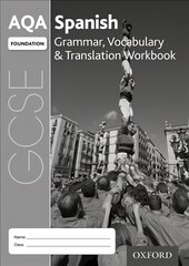 AQA GCSE Spanish Foundation Grammar, Vocabulary & Translation Workbook (Pack of 8): With all you need to know for your 2022 assessments 3rd Revised edition цена и информация | Книги для подростков и молодежи | kaup24.ee