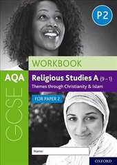 AQA GCSE Religious Studies A (9-1) Workbook: Themes through Christianity and Islam for Paper 2: With all you need to know for your 2022 assessments hind ja info | Noortekirjandus | kaup24.ee