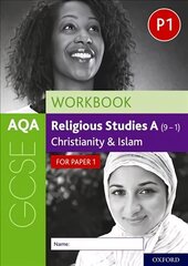 AQA GCSE Religious Studies A (9-1) Workbook: Christianity and Islam for Paper 1: With all you need to know for your 2022 assessments hind ja info | Noortekirjandus | kaup24.ee