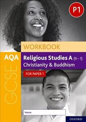 AQA GCSE Religious Studies A (9-1) Workbook: Christianity and Buddhism for Paper 1: With all you need to know for your 2022 assessments hind ja info | Noortekirjandus | kaup24.ee