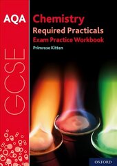 AQA GCSE Chemistry Required Practicals Exam Practice Workbook: With all you need to know for your 2022 assessments цена и информация | Книги для подростков и молодежи | kaup24.ee