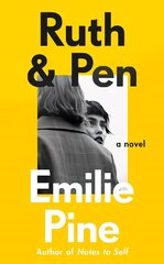 Ruth & Pen: The brilliant debut novel from the internationally bestselling author of Notes to Self hind ja info | Fantaasia, müstika | kaup24.ee