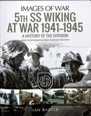 5. SS-diviis Wiking at War 1941–1945: Diviisi ajalugu: haruldased fotod sõjaaegsetest arhiividest hind ja info | Ajalooraamatud | kaup24.ee