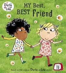 Charlie and Lola: My Best, Best Friend цена и информация | Книги для малышей | kaup24.ee