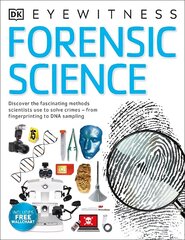 Forensic Science: Discover the Fascinating Methods Scientists Use to Solve Crimes цена и информация | Книги для подростков и молодежи | kaup24.ee