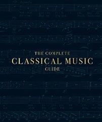 Complete Classical Music Guide hind ja info | Kunstiraamatud | kaup24.ee