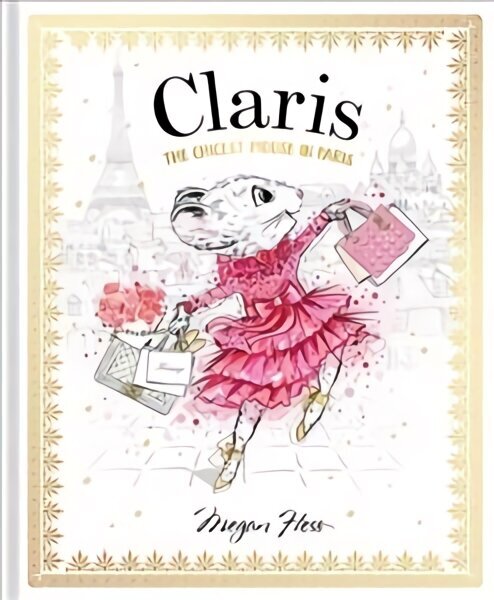 Claris: The Chicest Mouse in Paris: The Chicest Mouse in Paris hind ja info | Väikelaste raamatud | kaup24.ee