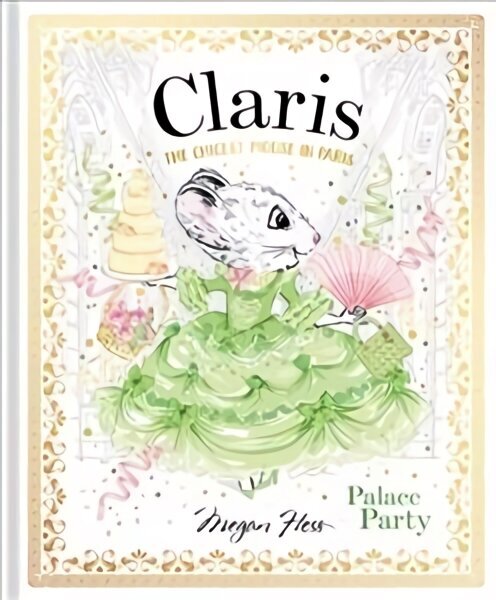 Claris: Palace Party: The Chicest Mouse in Paris, Volume 5 hind ja info | Väikelaste raamatud | kaup24.ee