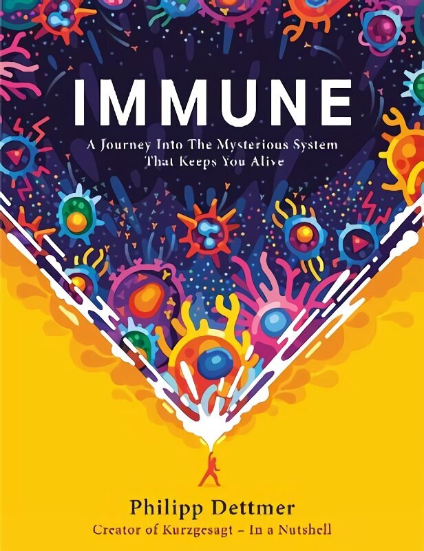 Immune: The new book from Kurzgesagt - a gorgeously illustrated deep dive into the immune system hind ja info | Majandusalased raamatud | kaup24.ee