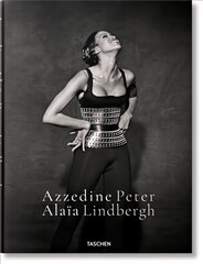 Peter Lindbergh. Azzedine Alaia Multilingual edition цена и информация | Книги по фотографии | kaup24.ee
