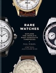 Rare Watches: Explore the World's Most Exquisite Timepieces hind ja info | Kunstiraamatud | kaup24.ee