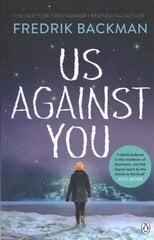 Us Against You: From the New York Times bestselling author of A Man Called Ove and Anxious People hind ja info | Fantaasia, müstika | kaup24.ee