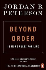 Beyond Order: 12 More Rules for Life цена и информация | Самоучители | kaup24.ee