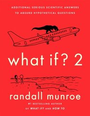 What If?2 : Additional Serious Scientific Answers to Absurd Hypothetical Questions цена и информация | Энциклопедии, справочники | kaup24.ee