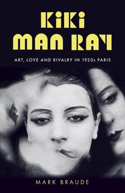 Kiki Man Ray hind ja info | Elulooraamatud, biograafiad, memuaarid | kaup24.ee