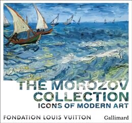 Icons of Modern Art: The Morozov collection цена и информация | Книги об искусстве | kaup24.ee