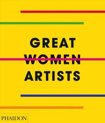 Great Women Artists hind ja info | Kunstiraamatud | kaup24.ee