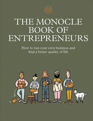 Monocle Book of Entrepreneurs: How to run your own business and find a better quality of life цена и информация | Книги по экономике | kaup24.ee