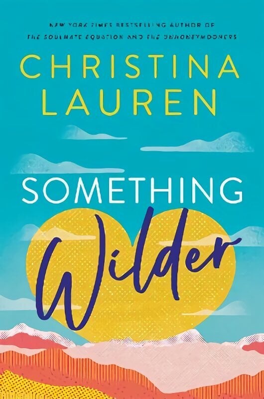 Something Wilder: a swoonworthy, feel-good romantic comedy from the bestselling author of The Unhoneymooners цена и информация | Fantaasia, müstika | kaup24.ee